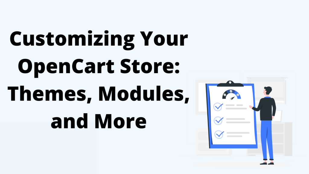 Customizing Your OpenCart Store Themes, Modules, and More