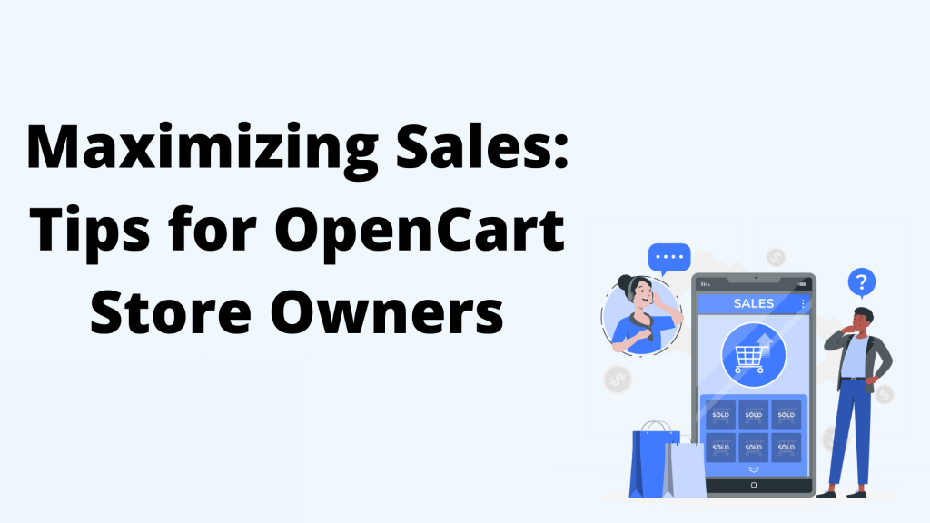 Maximizing Sales Tips for OpenCart Store Owners