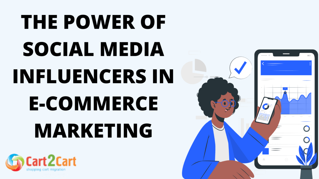 The Power of Social Media Influencers in E-Commerce Marketing